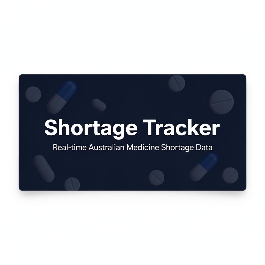 Shortage Tracker — Australian Medicine Shortage Data